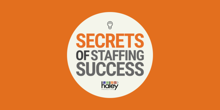 Staffing Podcast | Secrets of Staffing Success
