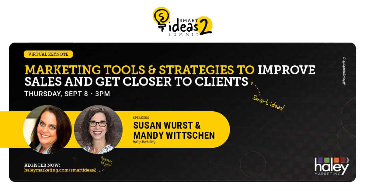 SMART IDEAS Summit 2 Presentation Spotlight: Marketing Tools & Strategies to Improve Sales and Get Closer to Clients