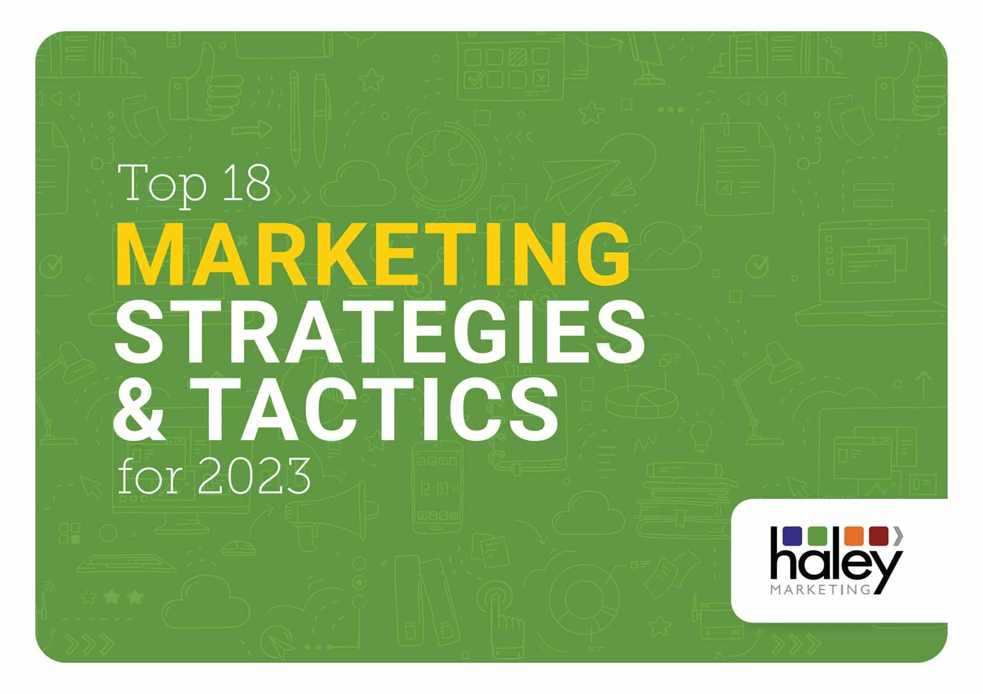 Top 18 Marketing Strategies and Tactics for 2023